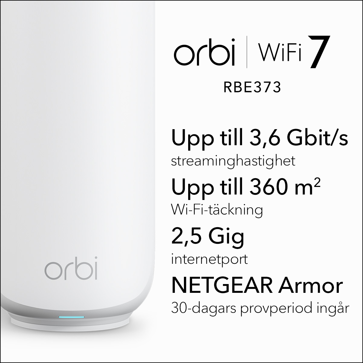 606449172546 Netgear Orbi 370 Series Dual-Band WiFi 7 Mesh system 3-pack  Computer & IT,Netværk,Routere 2190013612 RBE373-100EUS